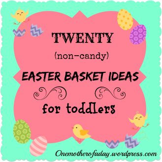 Twenty non-candy easter basket ideas for toddlers